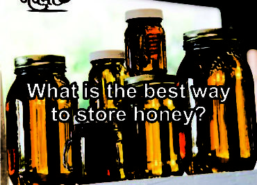 What is the best way to store honey?