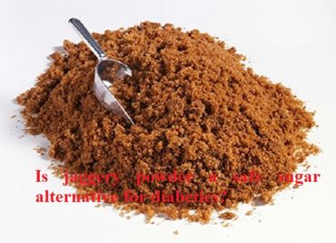 Is jaggery powder a safe sugar alternative for diabetics?