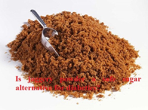 Is jaggery powder a safe sugar alternative for diabetics?