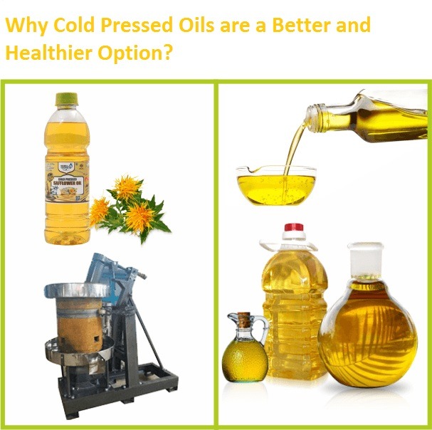 Why Cold Pressed Oils are a Better and Healthier Option